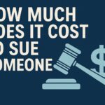 How Much Does It Cost to Sue Someone?