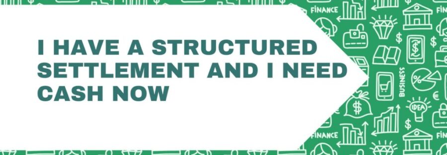 I-Have-a-Structured-Settlement-and-I-Need-Cash-Now-1024x576